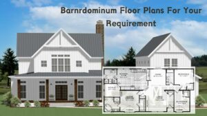 Best Barnrdominum Floor Plans For Your Requirement