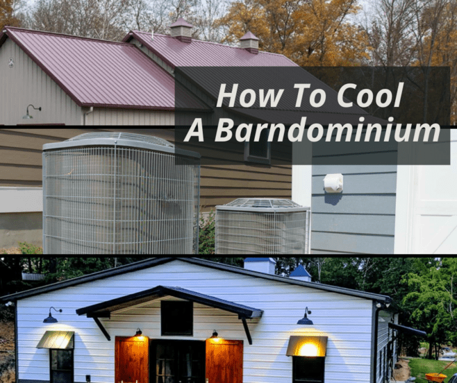 Best Ways to Cool Barndominiums (Top 10 Ways)