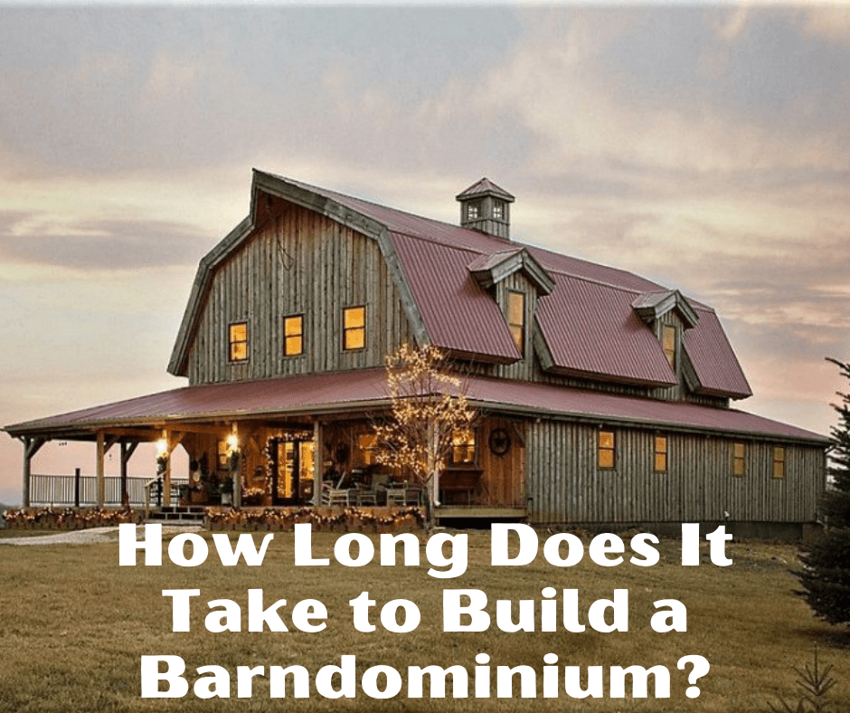 How Long Does it Take to Build a Barndominium? Stages of Building a Barndominium