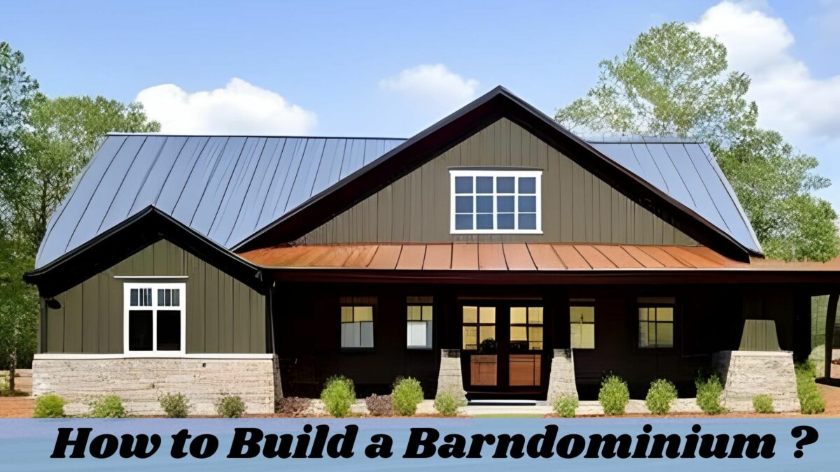 Top Tutorial on How to Build a Barndominium and Its Importance